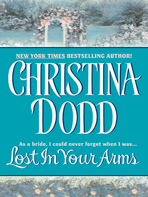 Title details for Lost in Your Arms by Christina Dodd - Available